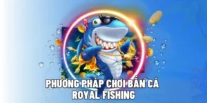 Bí Kíp Chơi Bắn Cá Royal Fishing Tại 88Goals Đỉnh Cao Cho Tân Thủ